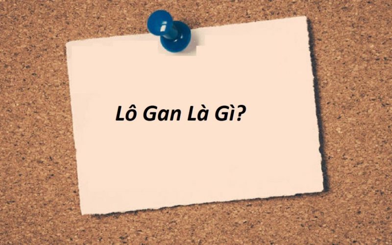 Cùng tìm hiểu lô gan là gì?